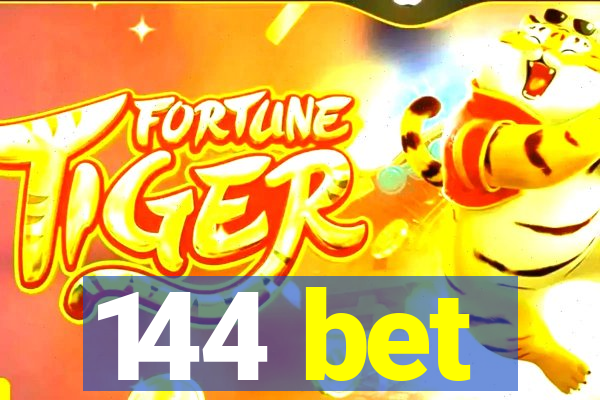 144 bet